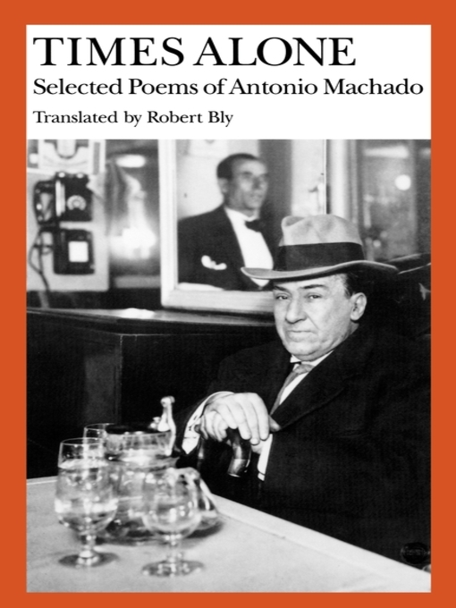 Title details for Times Alone by Antonio Machado - Available